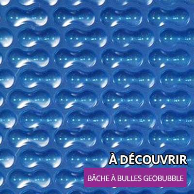 Découvrez notre bâche à bulles Géobulles 500 microns