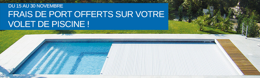 Promotion sur les volets de piscine