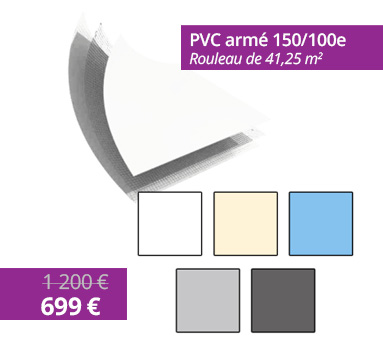 Découvrez notre PVC armé 150/100e