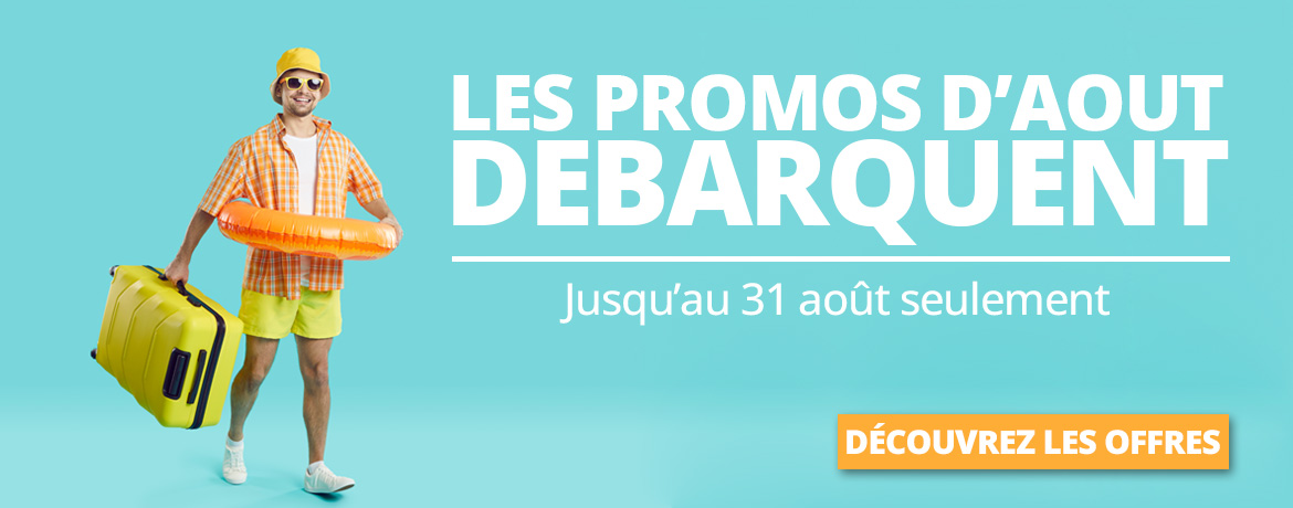 Découvrez nos promos d'août